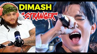 HE HAS UNLIMITED RANGE! WATCHING [DIMASH- STRANGER] FOR THE FIRST TIME EVER!