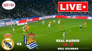 🔴LIVE : Real Madrid vs Real Sociedad | Copa del Rey Semi-final 2024/25