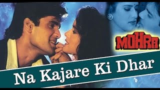 Na Kajre Ki Dhar | Mohra | Suniel Shetty | Pankaj Udhas, Sadhana Sargam 90's Song
