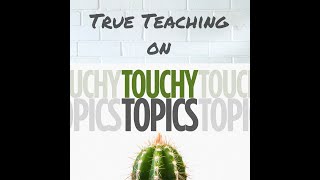 True Teaching on Touchy Topics:  2.  "The Truth About The Holy Spirit"