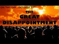 The Great Disappointment | Oct 22nd | Failed Prophecy