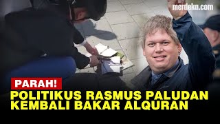 Rasmus Paludan Si Biang Kerok, Politisi Swedia Pemecah Belah Bakar Alquran