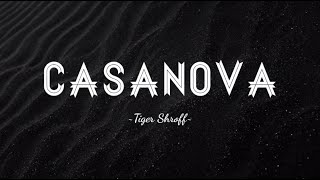 Casanova - Tiger Shroff | Lyrics