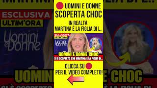 SCANDALO A UOMINI E DONNE 😱 SI SCOPRE CHE MARTINA IN REALTÀ È LA FIGLIA DI L.. #uominiedonne