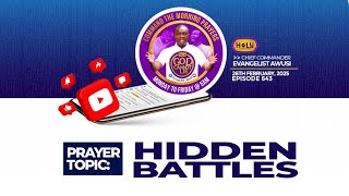 HIDDEN BATTLES   - COMMAND THE MORNING PRAYERS EP.642 //26-02-25