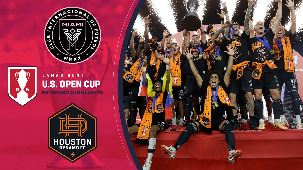 Inter Miami Vs Houston Dynamo: Extended Highlights | US Open Cup Final ...