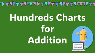 Use a hundreds chart to add sums up to 100.