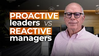 Proactive Leadership vs Reactive Leadership: Which Do You Prefer