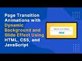Page Transition Animations with HTML, CSS, and JavaScript | Step-by-Step Guide 🎨✨