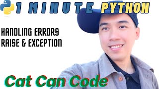 1 Minute Python | Handling Errors with Raise & Exception | Cat Can Code