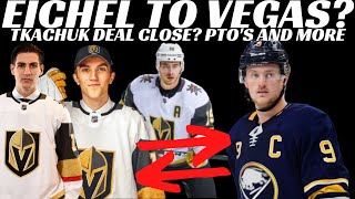 NHL Trade Rumours - Eichel Blockbuster with Vegas? Tkachuk Deal Close, PTO's and More