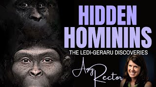 HIDDEN HOMININS - When Homo Met Australopithecus ~ with DR AMY RECTOR