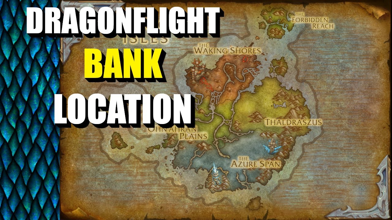 Dragonflight - Bank Location - Dragon Isles - World Of Warcraft - YouTube