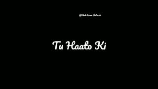 Black /Screen/ Status !! Ke Rab See hai !! Maangi Ye Hi Dua !! Tu Haato Ki !!  #viral #trending