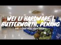 WEI LI HARDWARE | BUTTERWORTH, PENANG, MALAYSIA