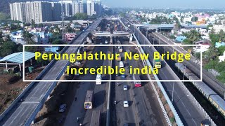 Perungalathur New Bridge / Drone View / Incredible india