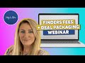 Finders Fees and Deal Packaging Explained [Webinar]