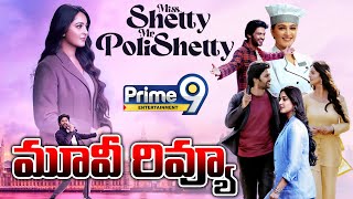 Miss Shetty Mr Polishetty Review | Naveen Polishetty, Anushka Shetty | Review | Prime9 Entertainment