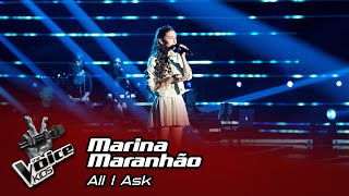 Marina Maranhão – “All I Ask” | Blind Audition | The Voice Kids