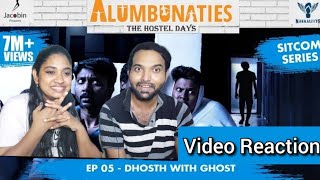 Nakkalites | Alumbunaties Dhosth With Ghost 👻😰🤣 Ep 5 Video Reaction | Tamil Couple Reaction