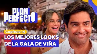 LOS MEJORES LOOKS DE LA GALA DE VIÑA | PLAN PERFECTO✨📱 | CAPÍTULO 14