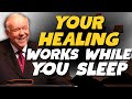 Nighttime Healing Secrets: SPEAK THE WORD, RECEIVE YOUR MIRACLE BY FAITH NOW! | Kenneth E. Hagin