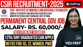 CSIR Recruitment 2025: Job Vacancies in Council of Scientific \u0026 Industrial Research – Apply Now!