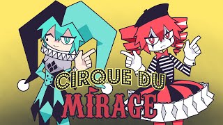 Cirque Du Mirage / Hatsune Miku \u0026 Kasane Teto (FLASH WARNING)