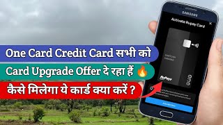 One Card Credit Card Upgrade Offer Sabhi Ko De rha hain 🔥 | One Card Rupay Credit card Apply