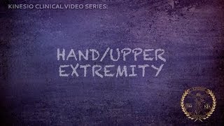 Kinesio Clinical Video Series: Hand/Upper Extremity