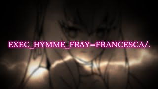 【Ar Tonelico III — Hymmnos Musical】 EXEC_HYMME_FRAY=FRANCESCA/.