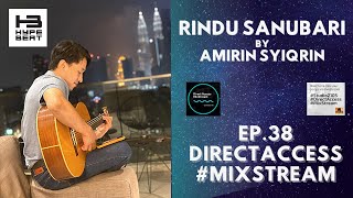 MixStream Ep.38 (Mixing Pop-Rock) : Rindu Sanubari by Amirin Syiqrin