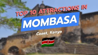 🌍 Top 10 Attractions in Mombasa, Kenya 🇰🇪