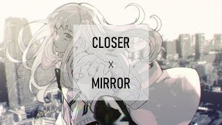 Download Lagu Mirror x Closer... MP3 Gratis