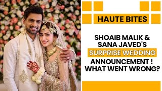 Shoaib Malik & Sana Javed's Surprise Wedding Announcement - What Went Wrong? | Haute Bites