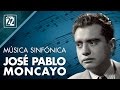 Música sinfónica. José Pablo Moncayo