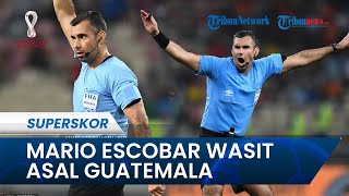 Profil Mario Escobar, Wasit Asal Guatemala di Piala Dunia 2022 Qatar