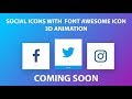 Social Icons with Font Awesome Icon 3D Animation in CSS3 Coming Soon
