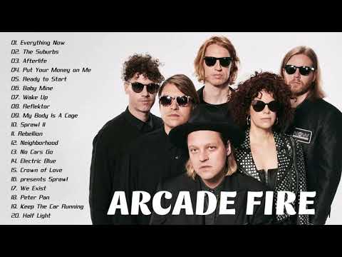The Best Of Arcade Fire Arcade Fire Greatest Hits Full Album The Best Of Arcade Fire Arcade Fire Greatest Hits Full Album