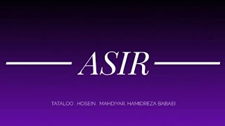 ریمیکس ASIR از حمیدرضا بابایی تتلو  حصین مهدیار