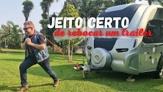 Como puxar o trailer - Jeito certo de rebocar um trailer I Adriana Strauch e Jean Strauch