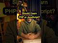 PHP vs JavaScript - Which should you learn? #career #programming #technology