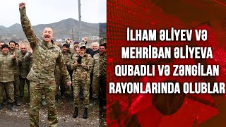 İlham Əliyev və Mehriban Əliyeva Qubadlı və Zəngilan rayonlarında olublar (24.12.2020)