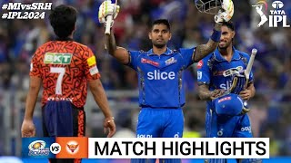 Mumbai Indians Vs SunRisers Hyderabad 55 IPL Match Highlights 2024 | MI VS SRH IPL Highlights Today