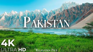 PAKISTAN 4K - Scenic Relaxation Film by Peaceful Relaxing Music and Nature  Ultr