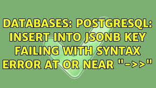 Databases: PostgreSQL: Insert into JSONB key failing with syntax error at or near "-＞＞"