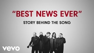 MercyMe - Best News Ever (Story Behind The Song)