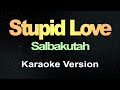 Stupid Love (Karaoke Version)