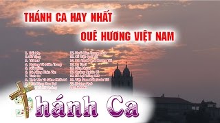 Thánh Ca Về Quê Hương Việt Nam  Hay Nhất | Thánh Ca Tuyển Chọn