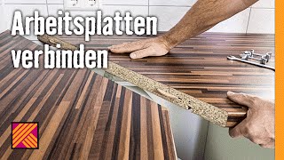 Arbeitsplatten verbinden | HORNBACH Meisterschmiede